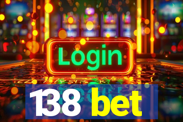 138 bet